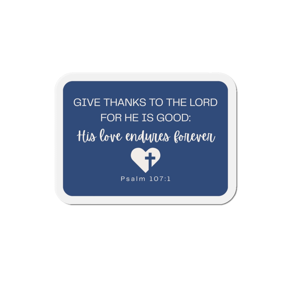 "Psalm 107:1" in Navy Magnet