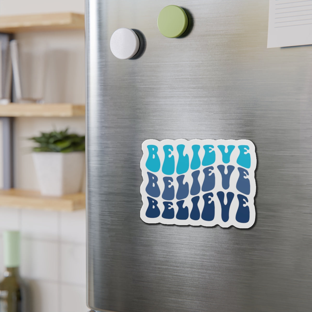"Believe" Blue Magnet