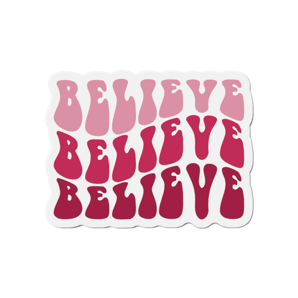 "Believe" Pink Magnet