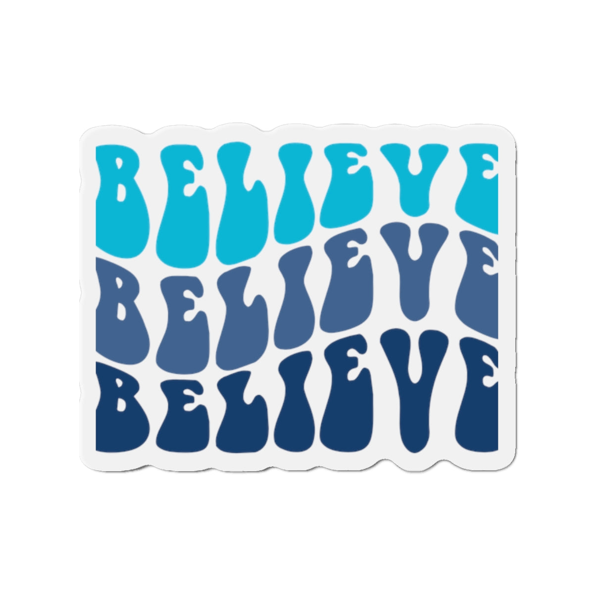 "Believe" Blue Magnet