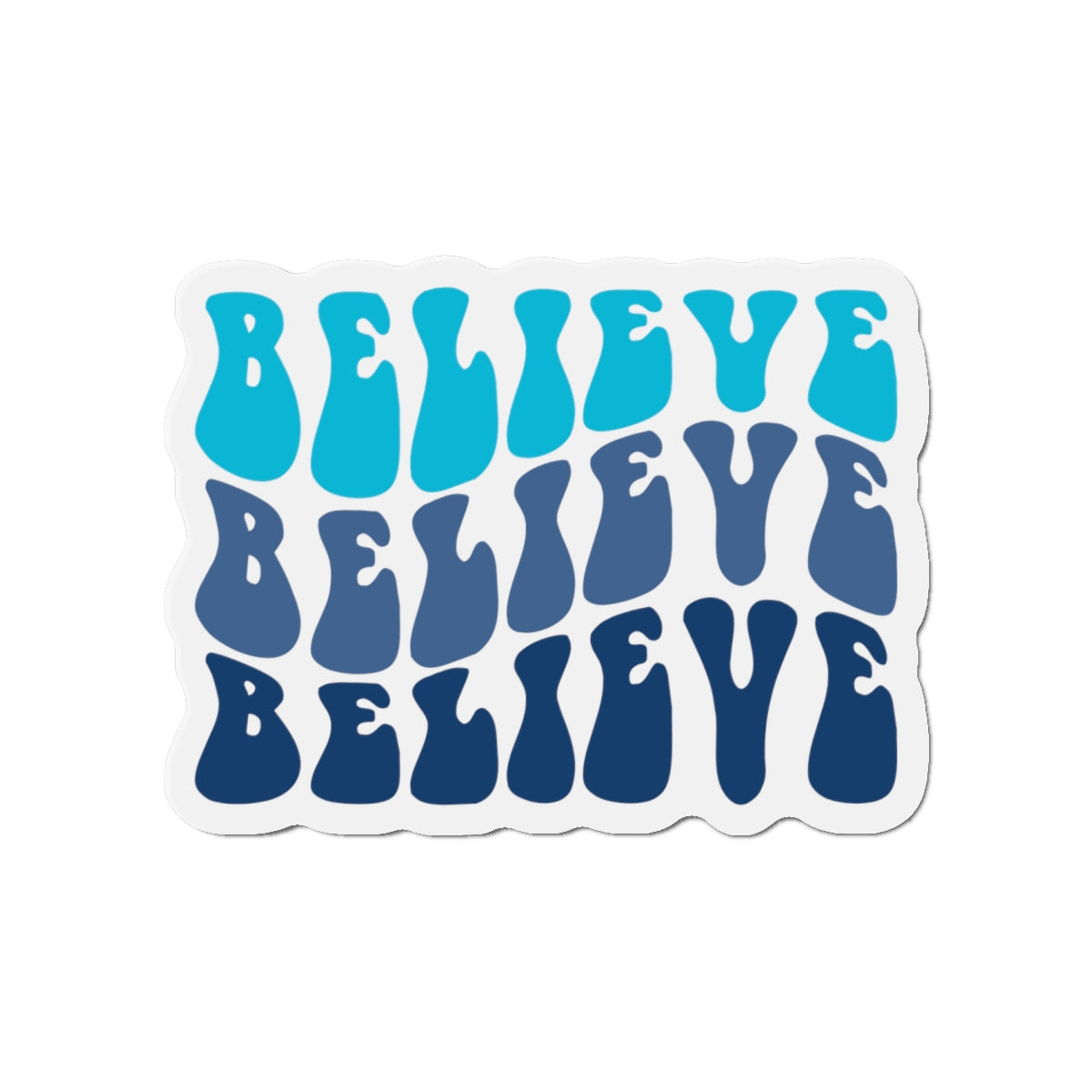 "Believe" Blue Magnet