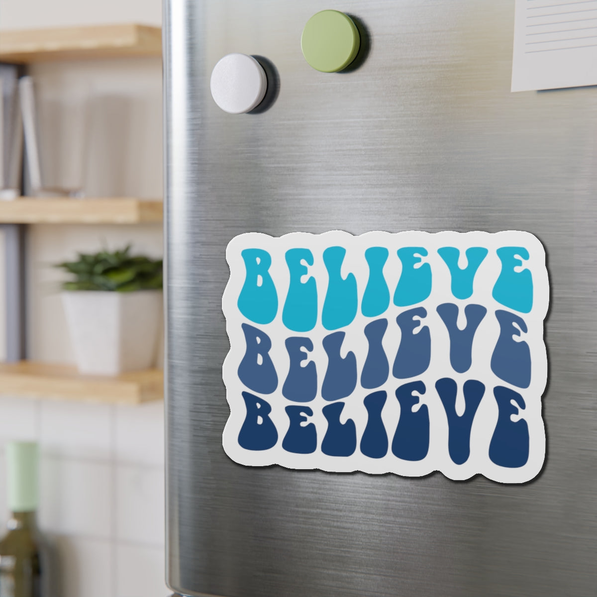 "Believe" Blue Magnet