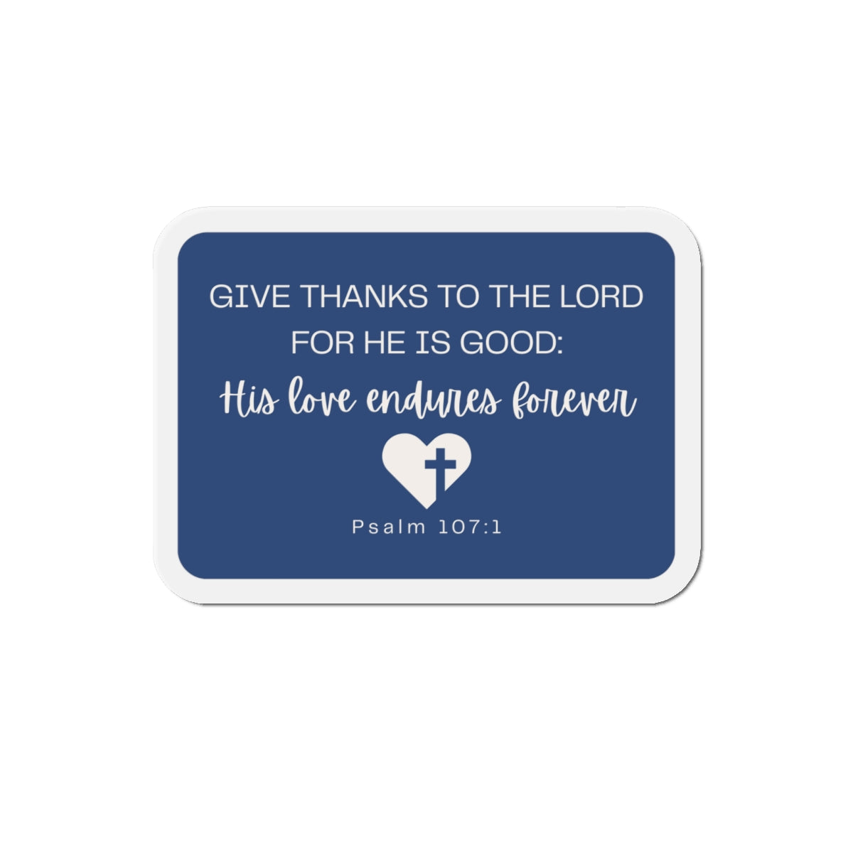 "Psalm 107:1" in Navy Magnet