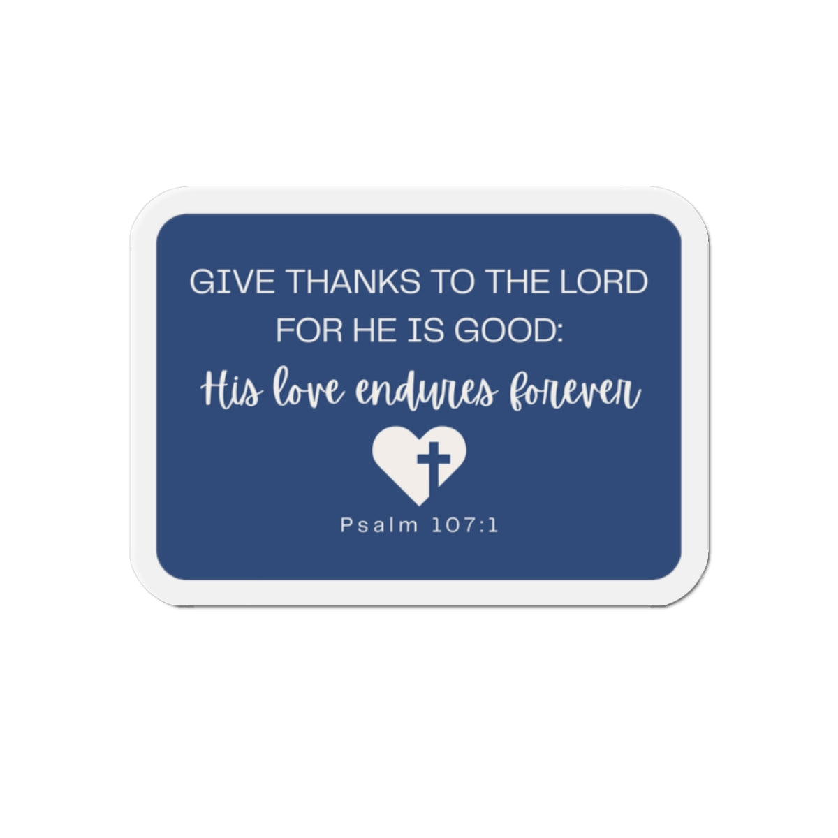 "Psalm 107:1" in Navy Magnet
