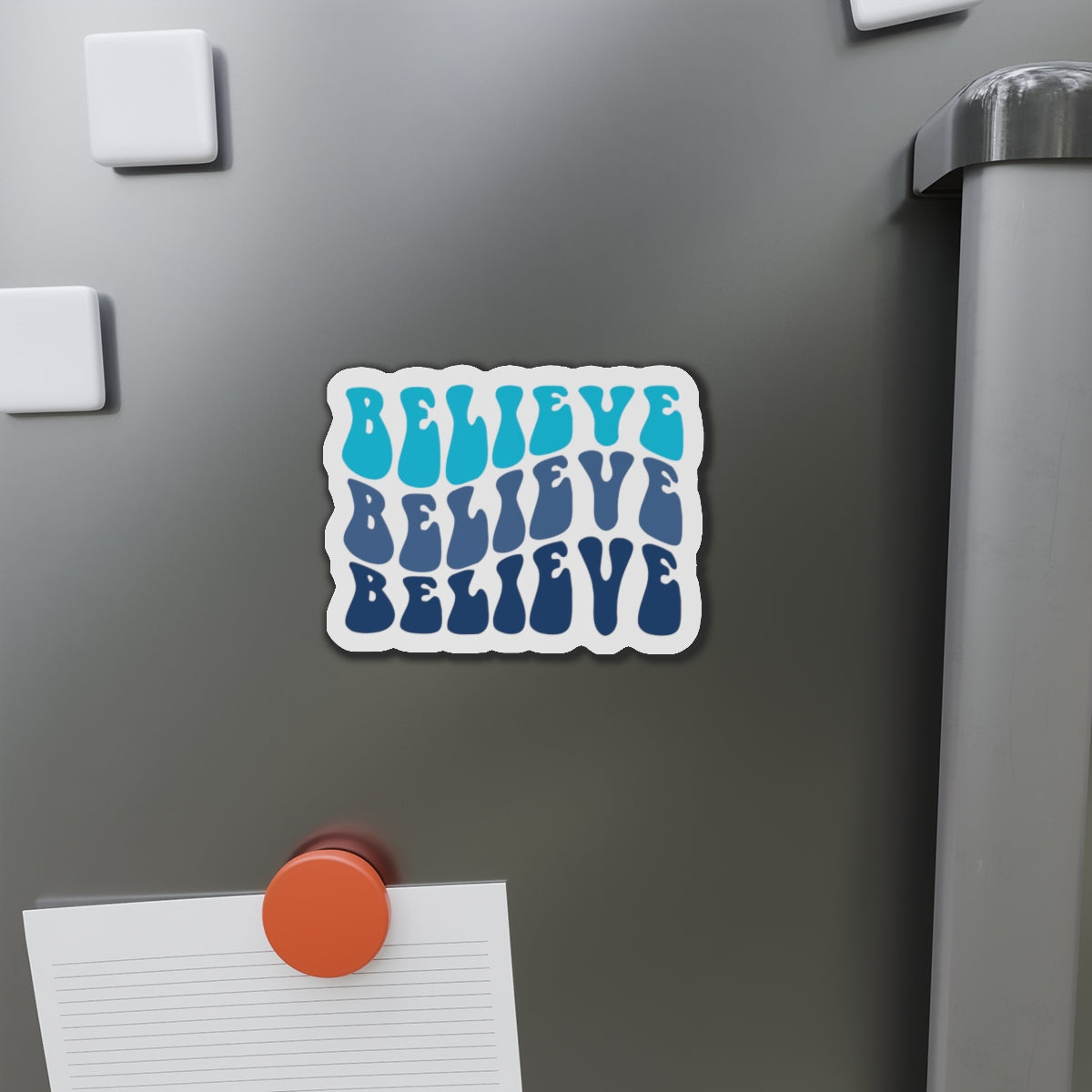 "Believe" Blue Magnet