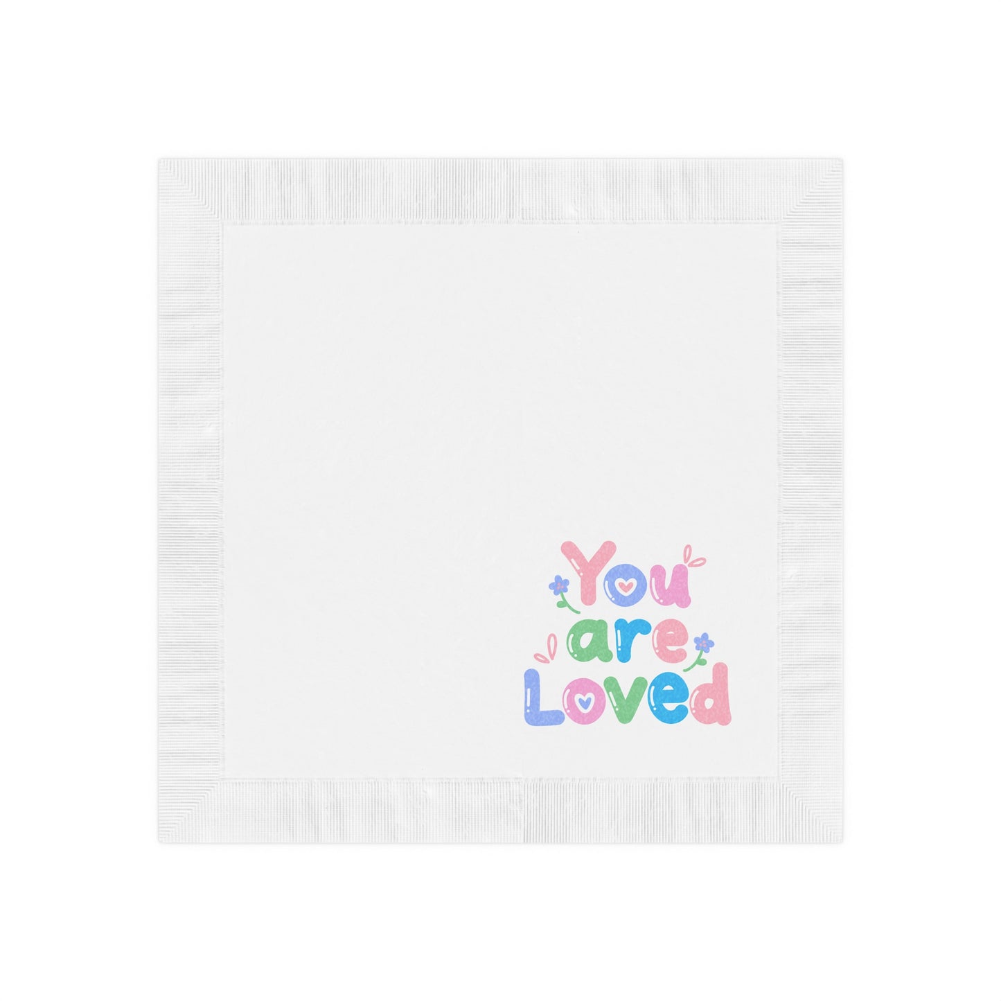 "You are Loved" White Cocktail Napkins