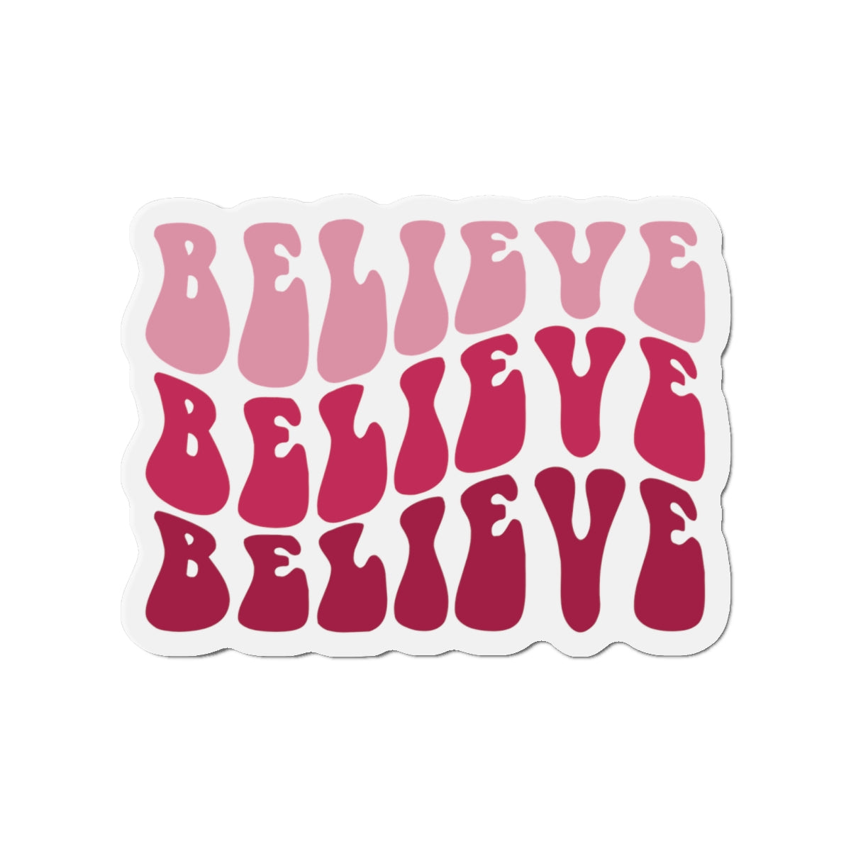 "Believe" Pink Magnet